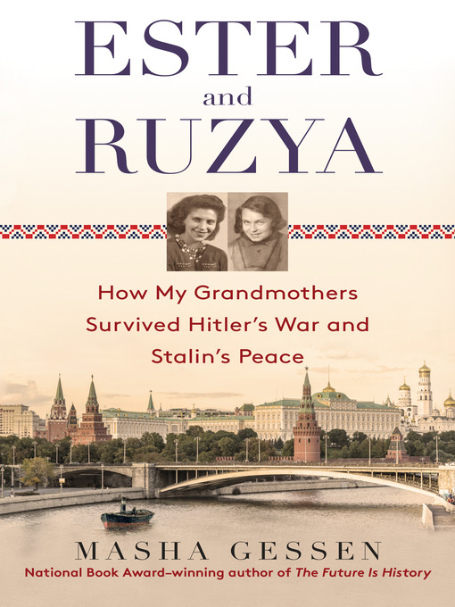 Title details for Ester and Ruzya by Masha Gessen - Available